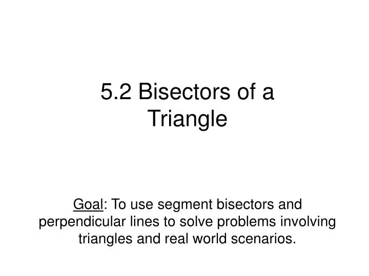 5 2 bisectors of a triangle