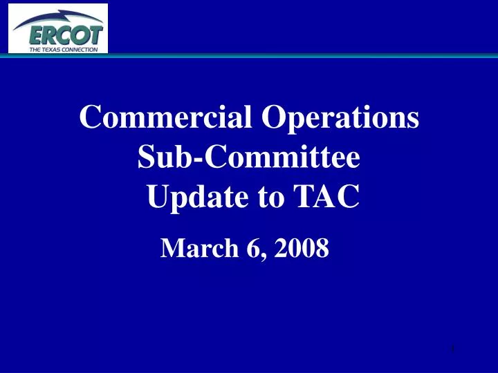 commercial operations sub committee update to tac
