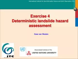 Exercise 4 Deterministic landslide hazard assessment