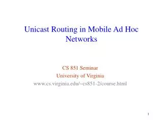 Unicast Routing in Mobile Ad Hoc Networks