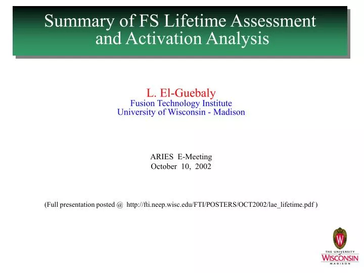 summary of fs lifetime assessment and activation analysis