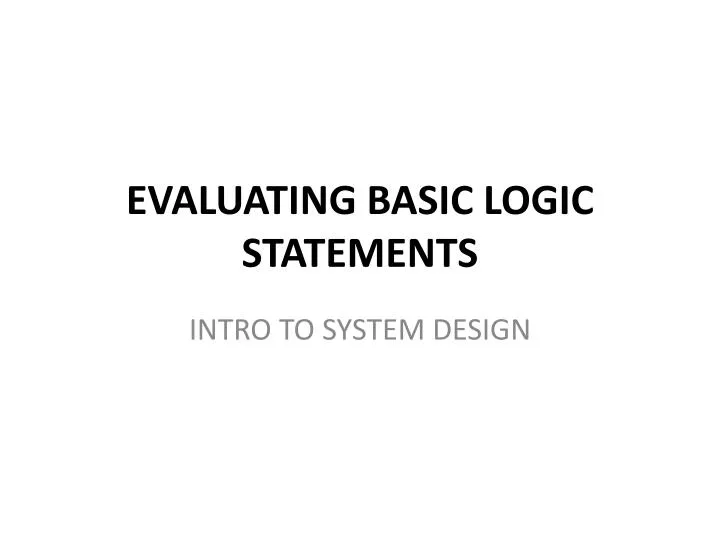 evaluating basic logic statements