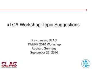 xTCA Workshop Topic Suggestions