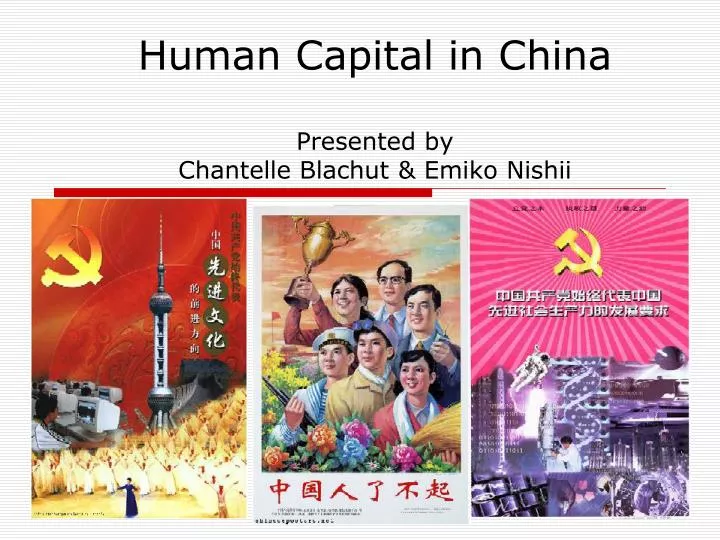 human capital in china presented by chantelle blachut emiko nishii