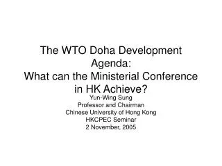 The WTO Doha Development Agenda: What can the Ministerial Conference in HK Achieve?