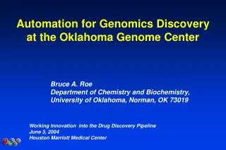 Automation for Genomics Discovery at the Oklahoma Genome Center