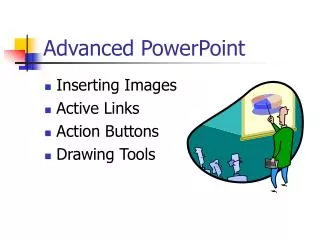 Advanced PowerPoint