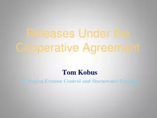 Releases Under the Cooperative Agreement