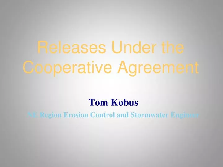 releases under the cooperative agreement