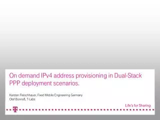 On demand IPv4 address provisioning in Dual-Stack PPP deployment scenarios.