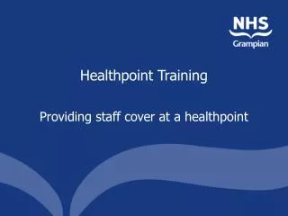 Healthpoint Training Providing staff cover at a healthpoint