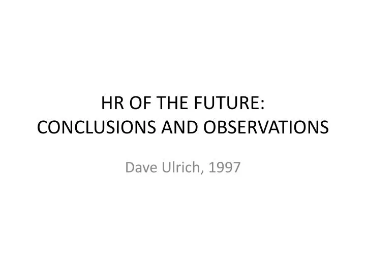 hr of the future conclusions and observations