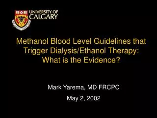 Methanol Blood Level Guidelines that Trigger Dialysis/Ethanol Therapy: What is the Evidence?