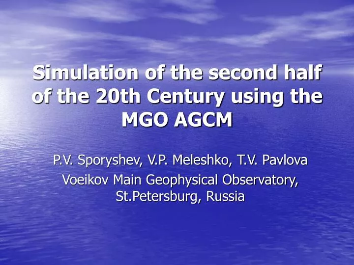 simulation of the second half of the 20th century using the mgo agcm
