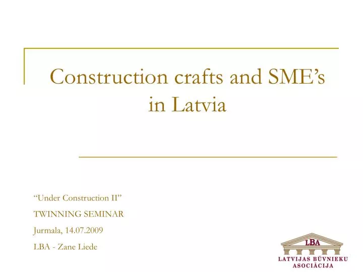 construction crafts and sme s in latvia