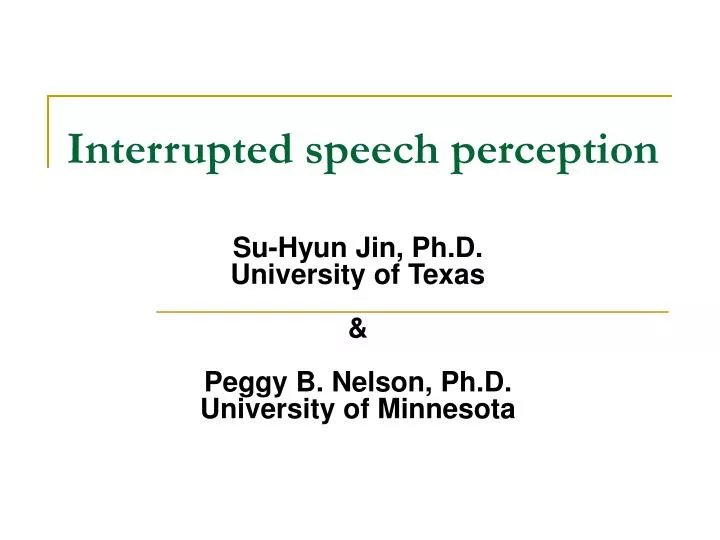 interrupted speech perception