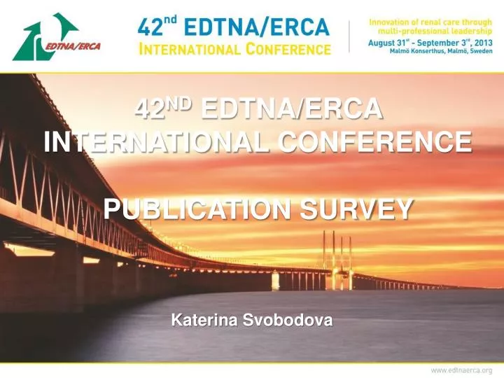 42 nd edtna erca international c onference publication survey
