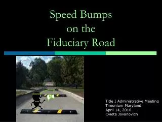 Speed Bumps on the Fiduciary Road