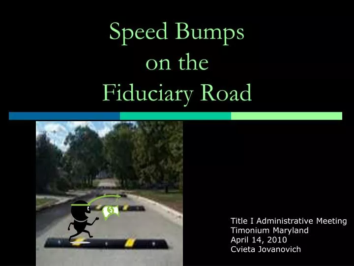 speed bumps on the fiduciary road