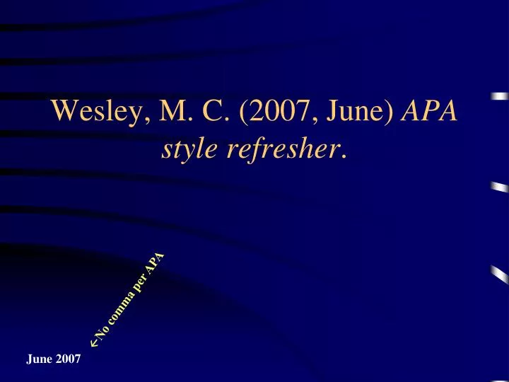wesley m c 2007 june apa style refresher
