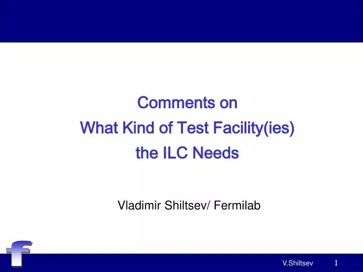 comments on what kind of test facility ies the ilc needs