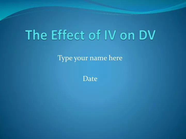 the effect of iv on dv
