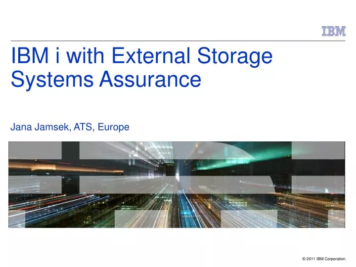 ibm i with external storage systems assurance jana jamsek ats europe