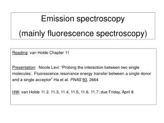 Emission spectroscopy (mainly fluorescence spectroscopy)