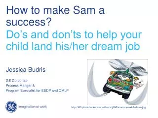 How to make Sam a success?