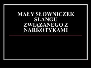 ma y s owniczek slangu zwi zanego z narkotykami