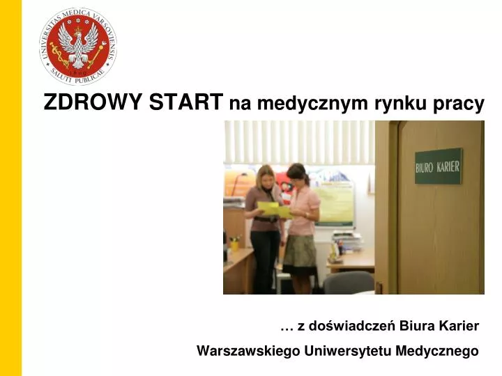 zdrowy start na medycznym rynku pracy