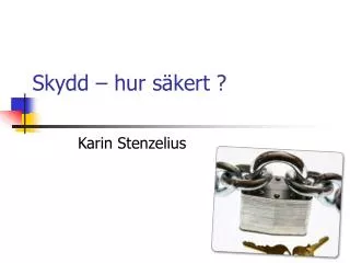 skydd hur s kert