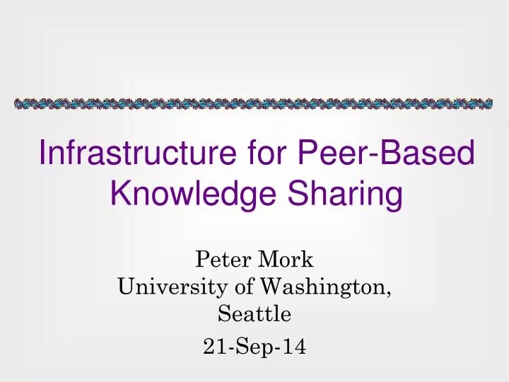 infrastructure for peer based knowledge sharing