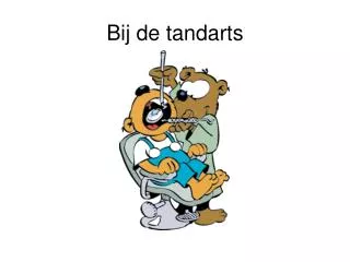 bij de tandarts