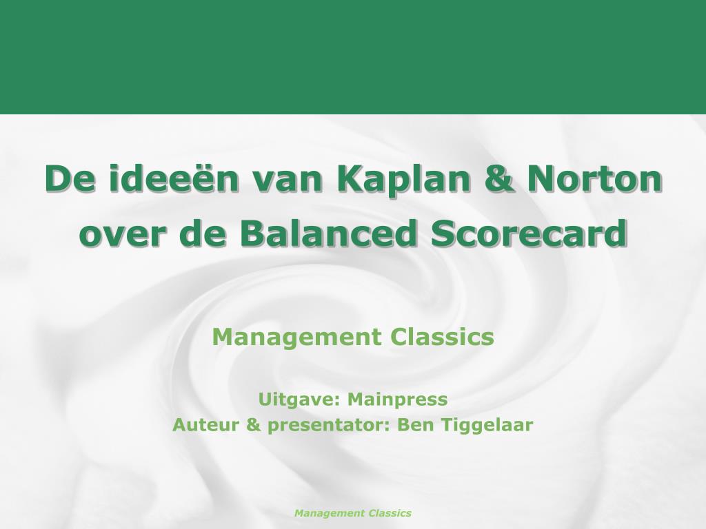 PPT - De ideeën van Kaplan & Norton over de Balanced Scorecard ...