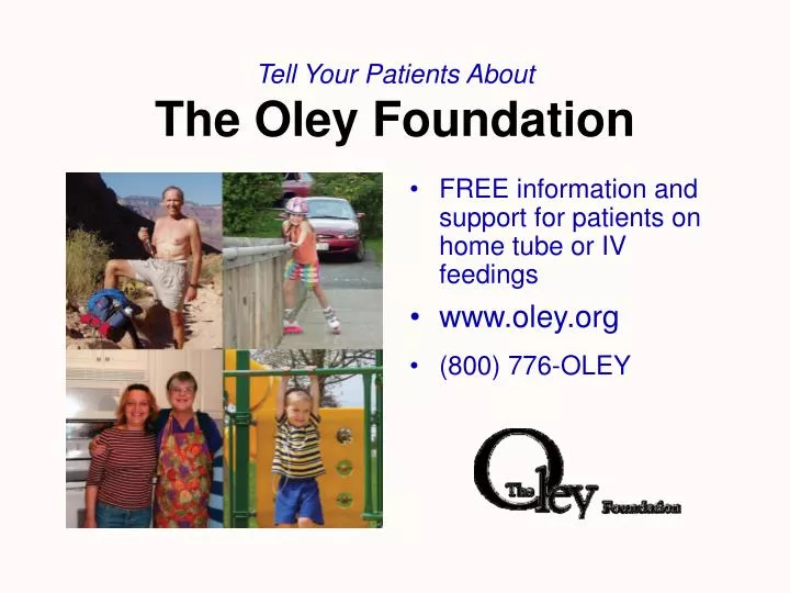 tell your patients about the oley foundation