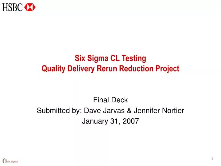 six sigma cl testing quality delivery rerun reduction project