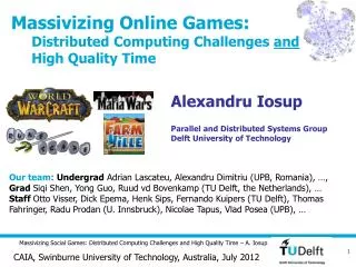 Massivizing Online Games: Distributed Computing Challenges and High Quality Time