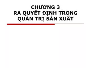 ch ng 3 ra quy t nh trong qu n tr s n xu t