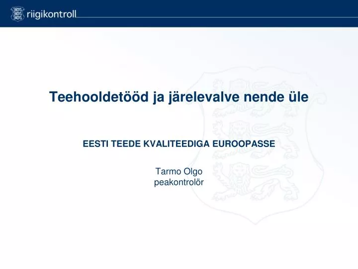 teehooldet d ja j relevalve nende le eesti teede kvaliteediga euroopasse tarmo olgo peakontrol r