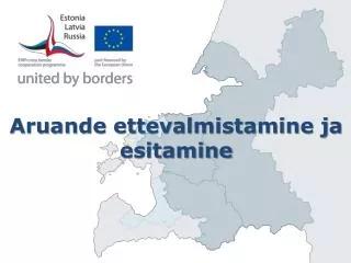 aruande ettevalmistamine ja esitamine