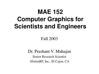 MAE 152 Computer Graphics for Scientists and Engineers