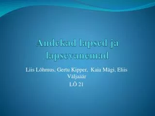 andekad lapsed ja lapsevanemad