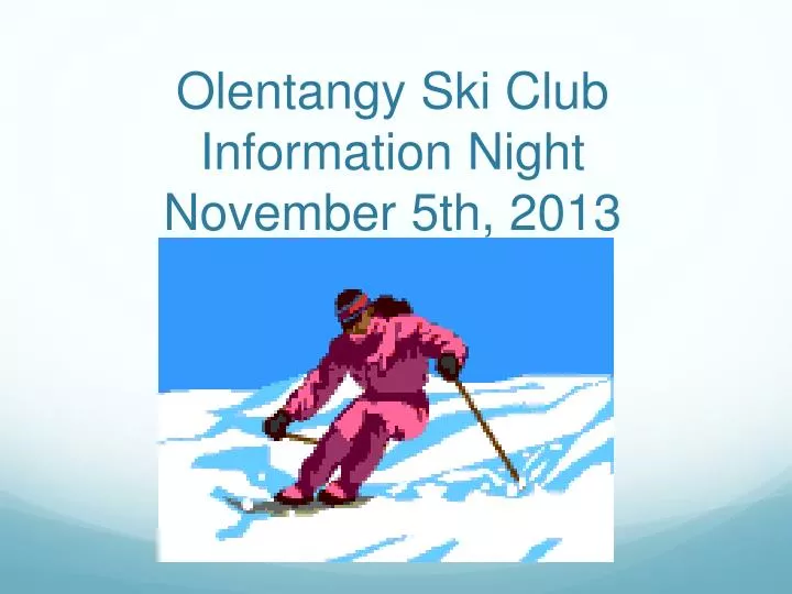 olentangy ski club information night november 5th 2013