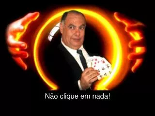 n o clique em nada