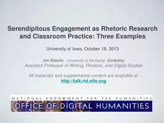 Serendipitous Engagement as Rhetoric Research and Classroom Practice: Three Examples