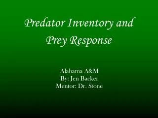 Predator Inventory and Prey Response