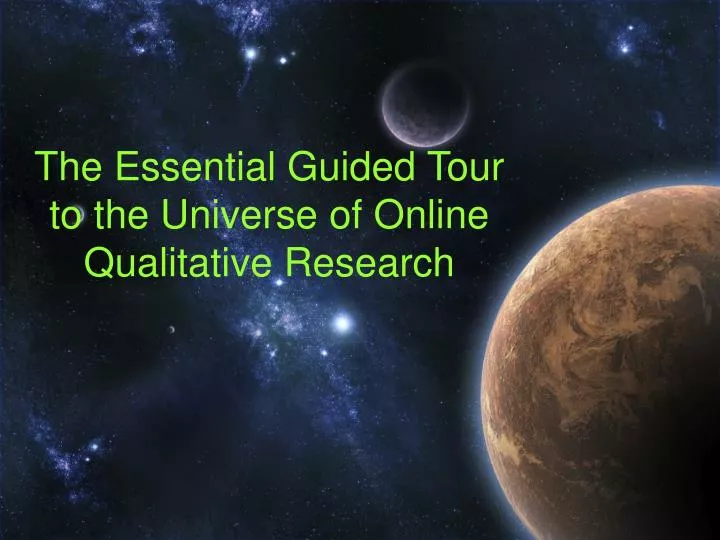 the essential guided tour to the universe of online qualitative research