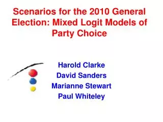 Scenarios for the 2010 General Election: Mixed Logit Models of Party Choice