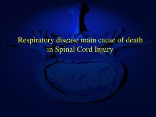 Respiratory disease main cause of death in Spinal Cord Injury